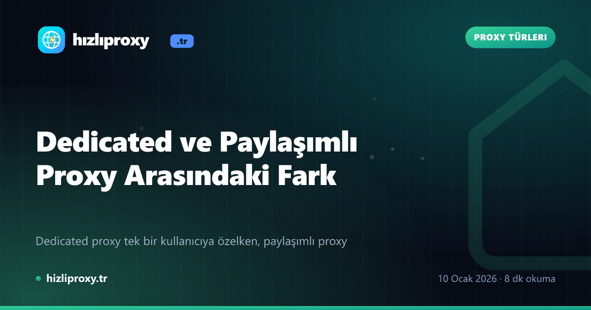 Dedicated ve Paylaşımlı Proxy Arasındaki Fark