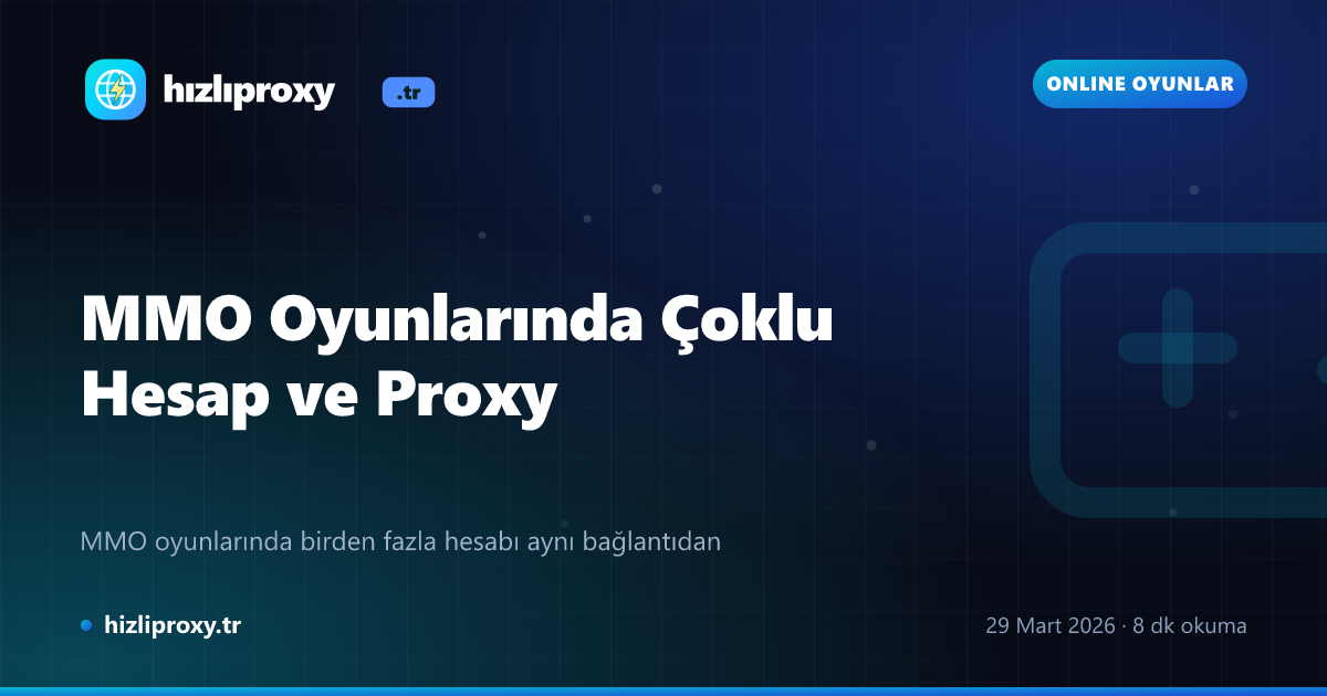 MMO Oyunlarında Çoklu Hesap ve Proxy