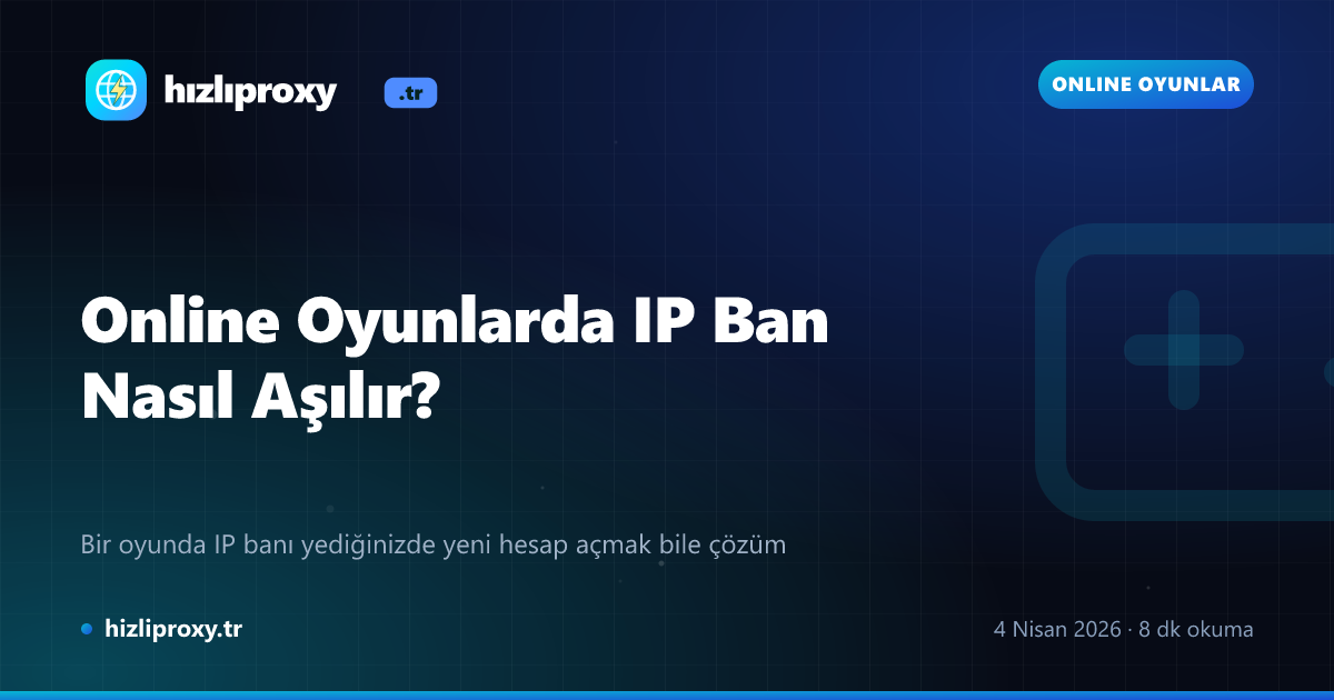 Online Oyunlarda IP Ban Nasıl Aşılır?