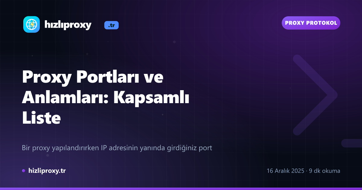 Proxy Portları ve Anlamları: Kapsamlı Liste