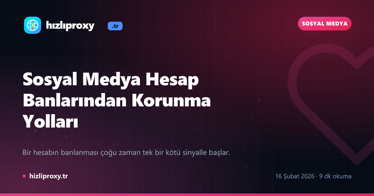 Sosyal Medya Hesap Banlarından Korunma Yolları